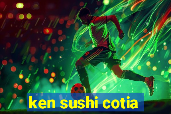 ken sushi cotia